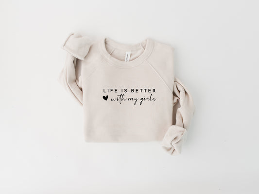 Life Is Better With My Girls Crew