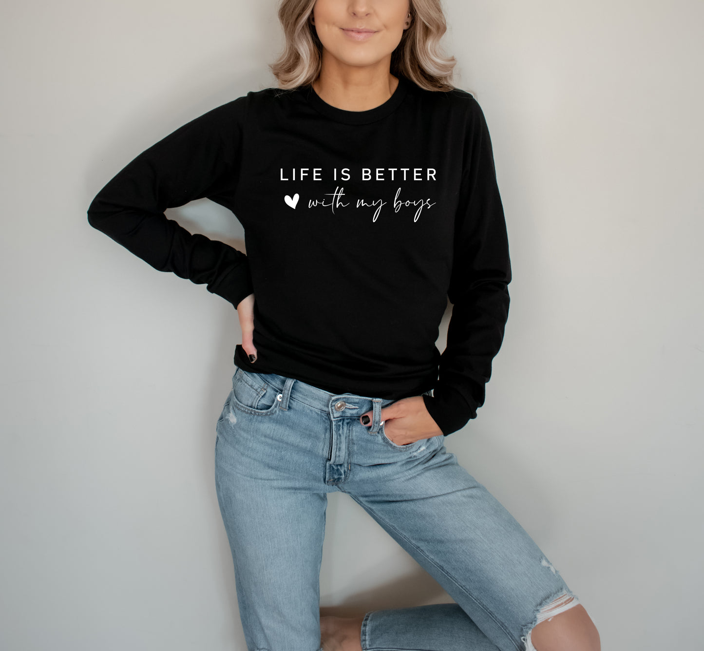 Life Is Better With My Boys Long Sleeve Tee
