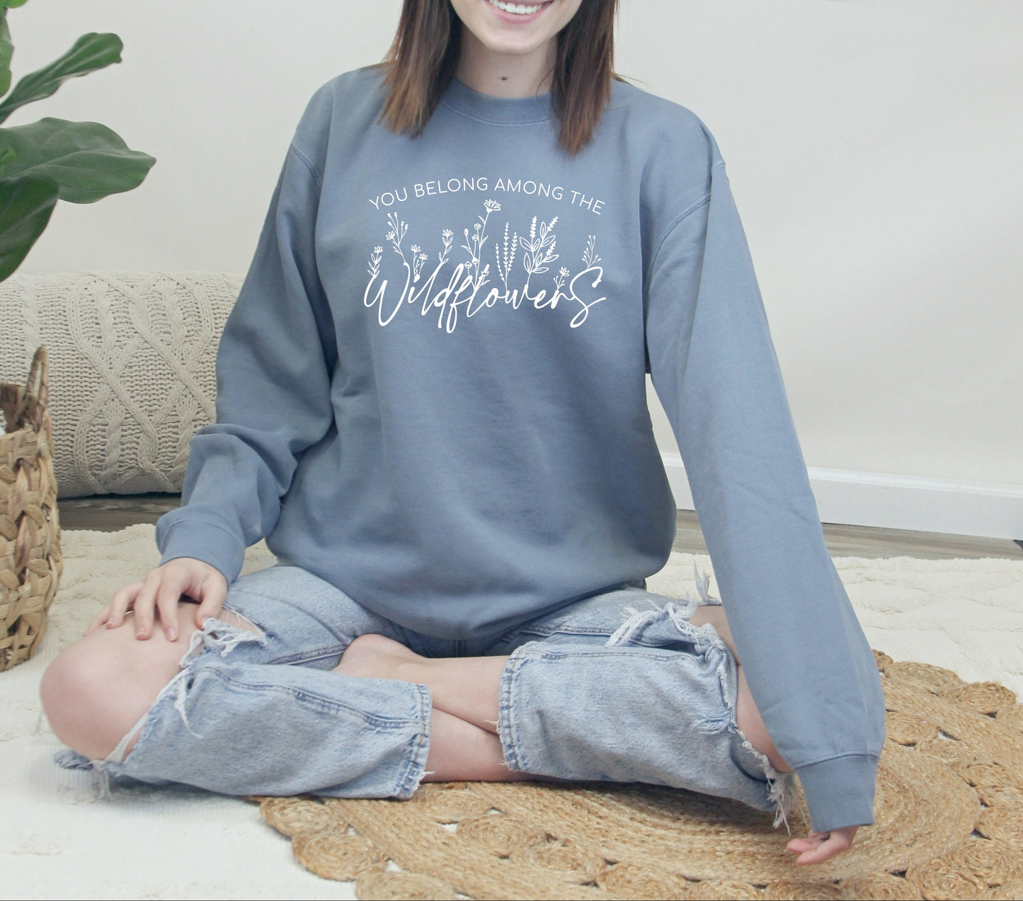 You Belong Among The Wildflowers Crewneck