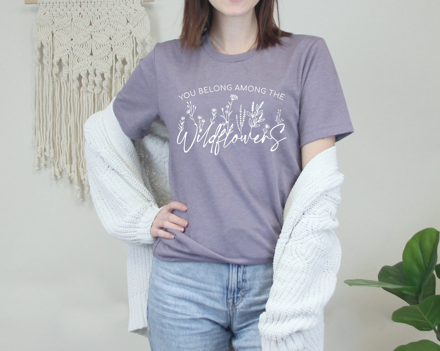 You Belong Among The Wildflowers Tee