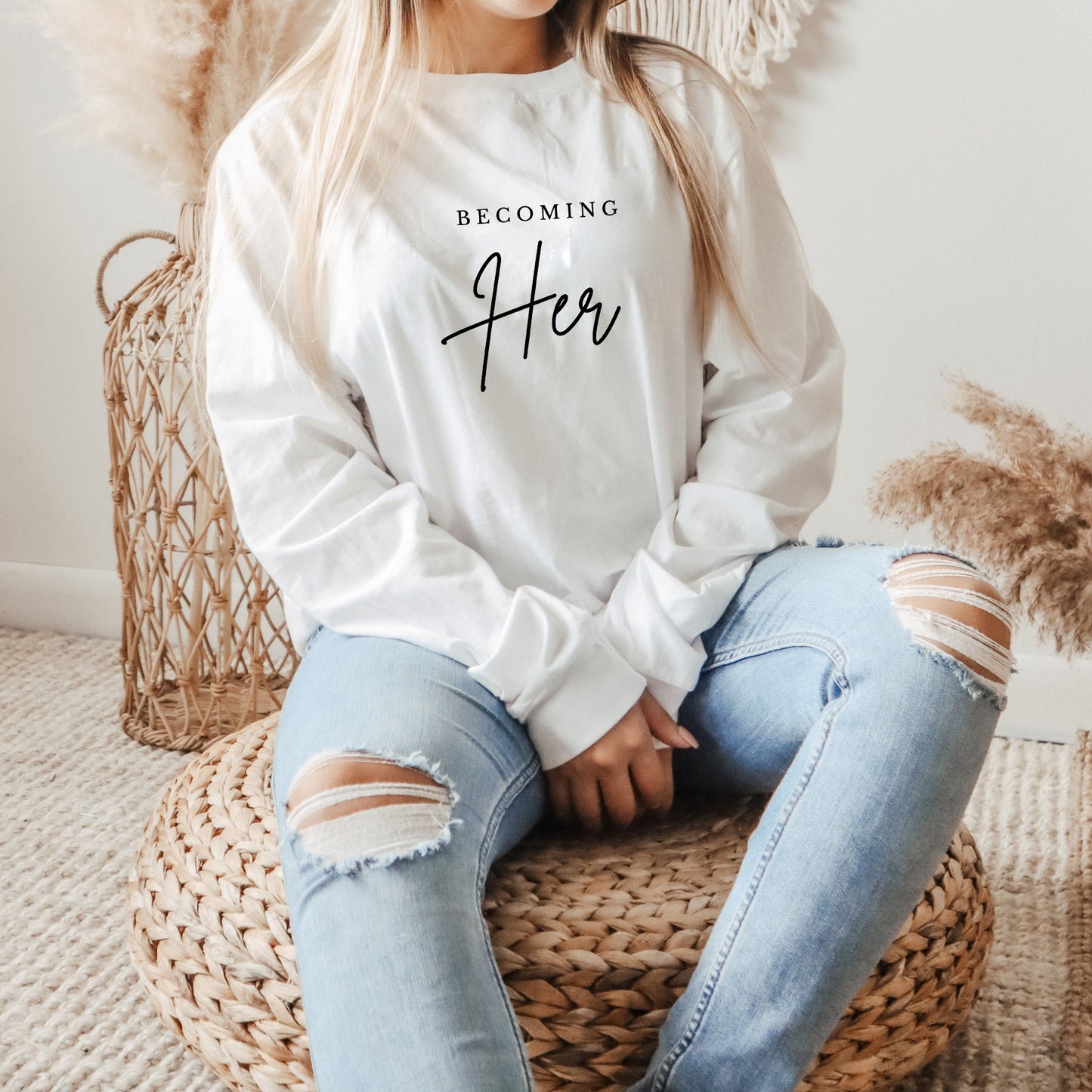 Becoming Her - Positive Saying Long Sleeve Tee