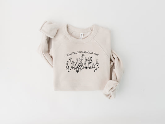 You Belong Among The Wildflowers Fleece Crew