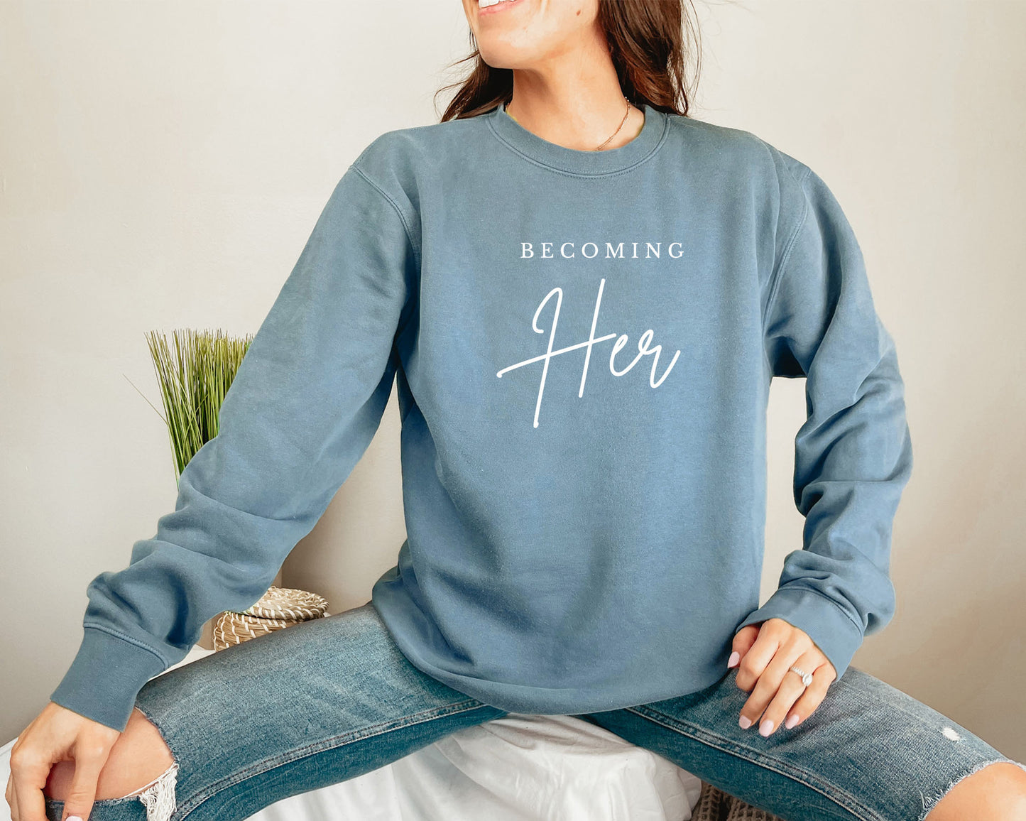 Becoming Her Cotten Crew Neck Positive Sayings