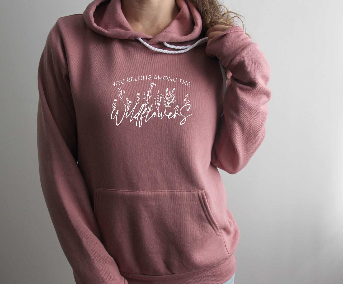 You Belong Among The Wildflowers Fleece Hoodie