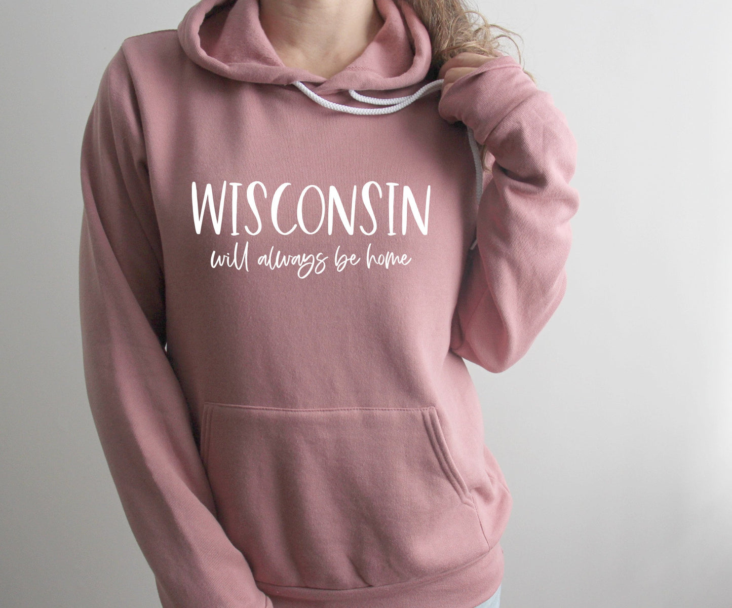 Wisconsin Is Home Hooded Sweatshirt